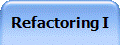 Refactoring I