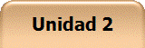 Unidad 2