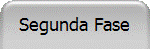 Segunda Fase