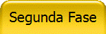 Segunda Fase