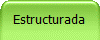 Estructurada