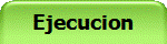 Ejecucion