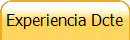 Experiencia Dcte