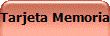 Tarjeta Memoria