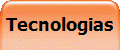 Tecnologias