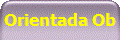 Orientada Ob